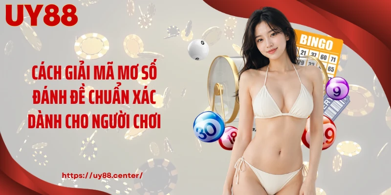 Cách giải mã mơ số đánh đề chuẩn xác dành cho người chơi