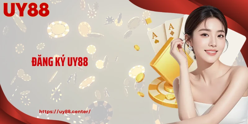 Đăng Ký UY88: Thao Tác Giúp Tạo Tài Khoản Nhận Ưu Đãi Khủng